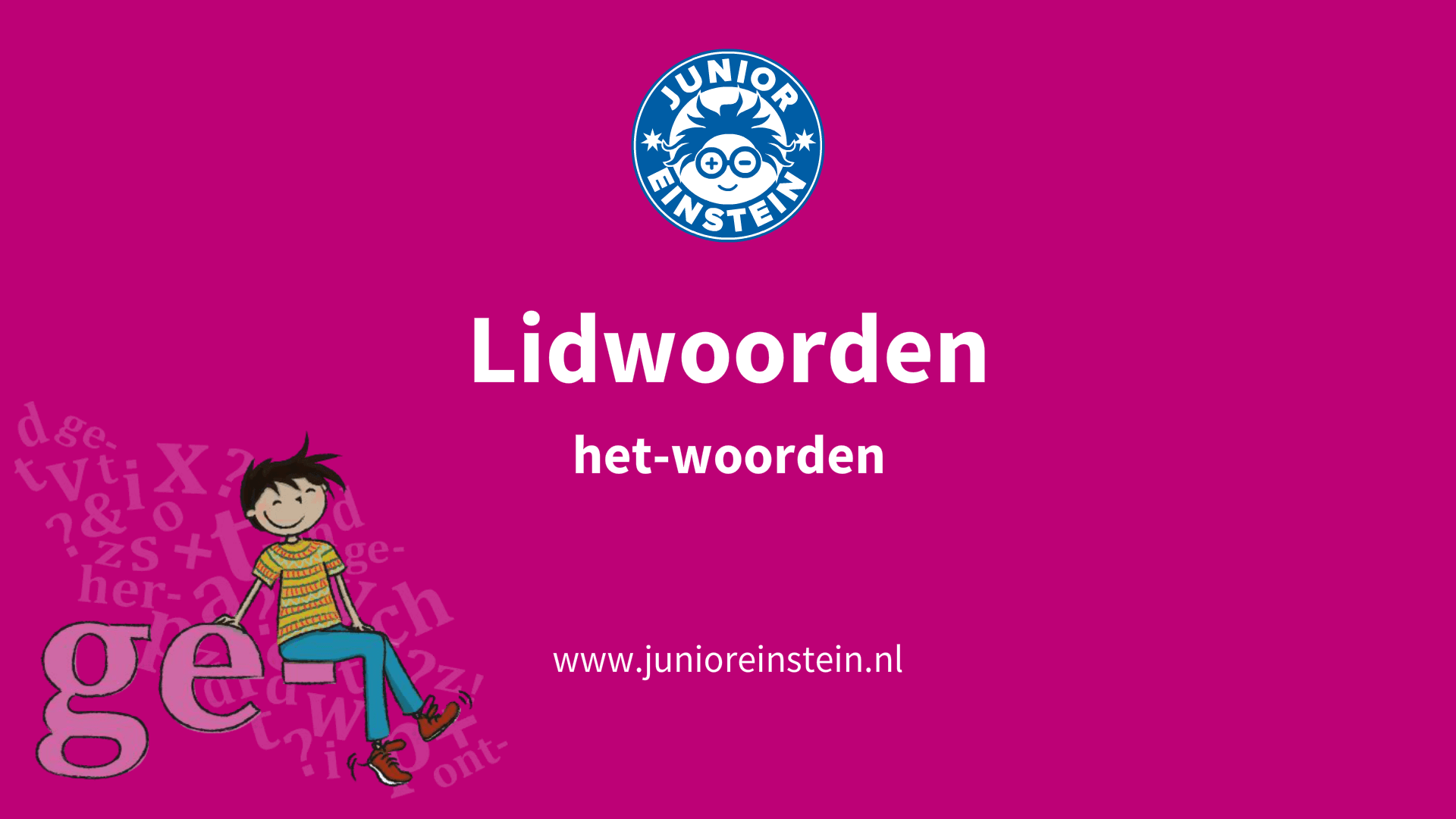 Lidwoorden hetwoorden Lidwoorden hetwoorden
